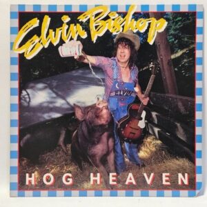 Elvin Bishop - Hog Heaven