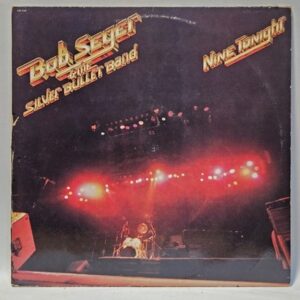 Bob Seger & The Silver Bullet Band - Nine Tonight