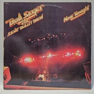 Bob Seger & The Silver Bullet Band - Nine Tonight