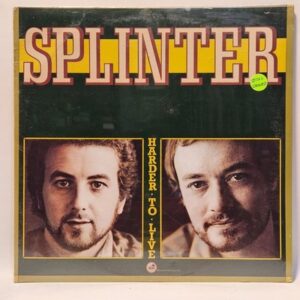 Splinter - Harder To Live
