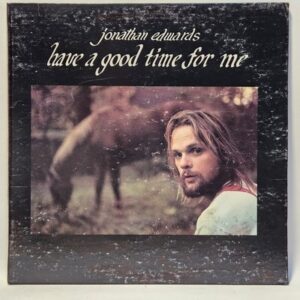 Jonathan Edwards (2) - Have A Good Time For Me