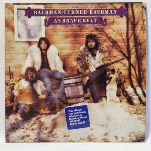 Bachman-Turner-Bachman - As Brave Belt