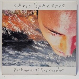 Chris Spheeris - Pathways To Surrender