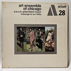 Art Ensemble Of Chicago - Message To Our Folks