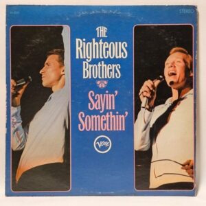 The Righteous Brothers - Sayin' Somethin'