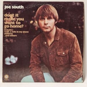 Joe South - Don't It Make You Want To Go Home
