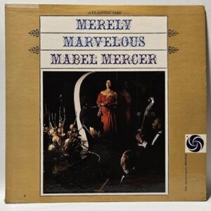 Mabel Mercer - Merely Marvelous