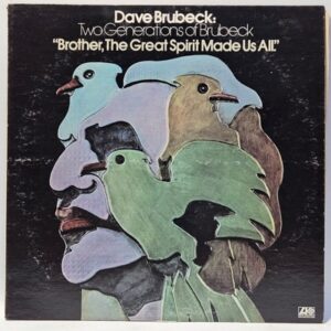 Dave Brubeck: Two Generations of Brubeck - Brother, The Great Spirit Made Us All