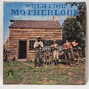 Motherlode (2) - When I Die
