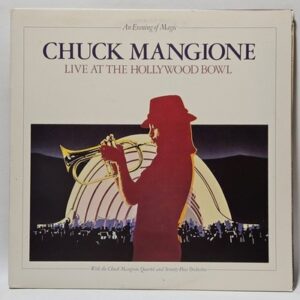 Chuck Mangione - Live At The Hollywood Bowl (An Evening Of Magic)