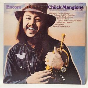 Chuck Mangione - Encore - The Chuck Mangione Concerts