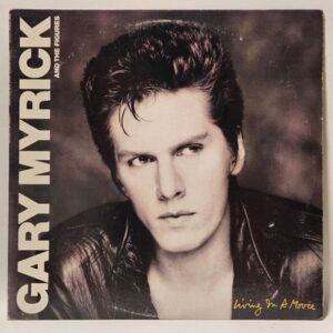 Gary Myrick & The Figures - Living In A Movie