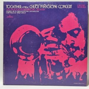 Chuck Mangione - Together: A New Chuck Mangione Concert