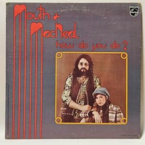 Mouth & MacNeal - How Do You Do?