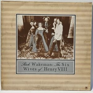 Rick Wakeman - The Six Wives Of Henry VIII