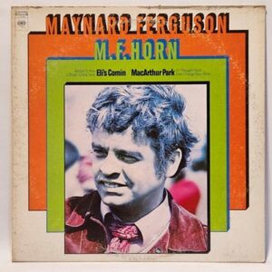 Maynard Ferguson - M.F. Horn