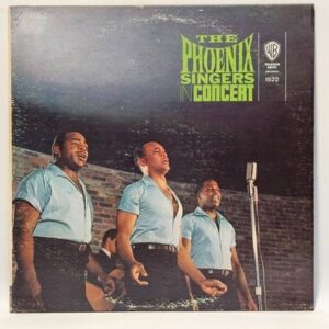 The Phoenix Singers - The Phoenix Singers In Concert