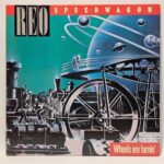 REO Speedwagon - Wheels Are Turnin'