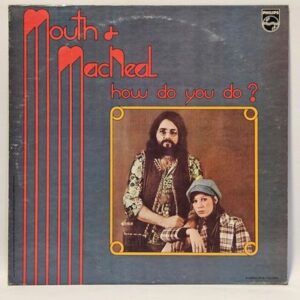 Mouth & MacNeal - How Do You Do?