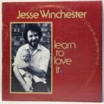 Jesse Winchester - Learn to Love It