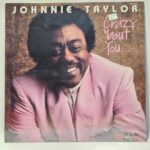 Johnnie Taylor - Crazy 'bout You
