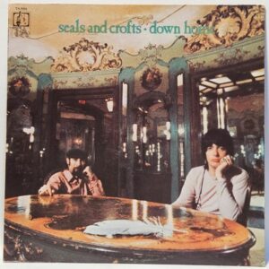 Seals and Crofts - Down Home