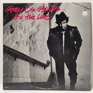 Gary U.S. Bonds - On The Line