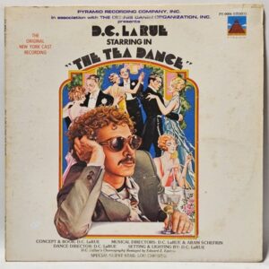 D.C. LaRue - Starring in "The Tea Dance"