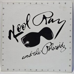 Kool Ray and the Polaroidz - Introducing Kool Ray and the Polaroidz