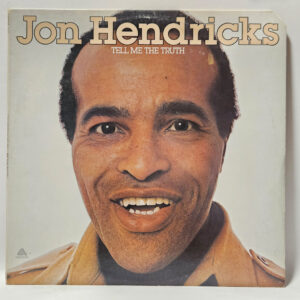 Jon Hendricks - Tell Me The Truth