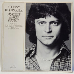 Johnny Rodriguez - Practice Makes Perfect