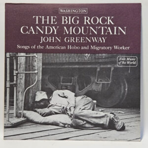John Greenway - The Big Rock Candy Mountain
