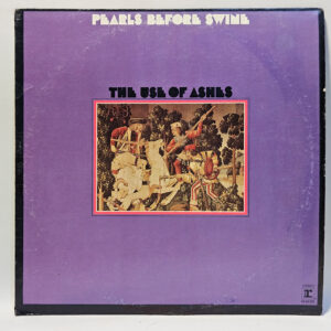 Pearls Before Swine - The Use Of Ashes