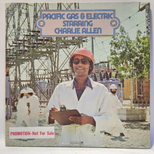 Pacific Gas & Electric - Pacific Gas & Electric Starring Charlie Allen