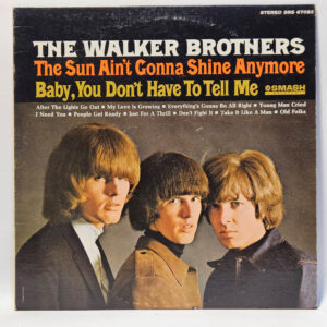 The Walker Brothers - The Sun Ain't Gonna Shine Anymore