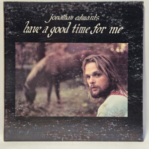Jonathan Edwards (2) - Have A Good Time For Me