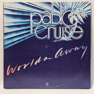 Pablo Cruise - Worlds Away