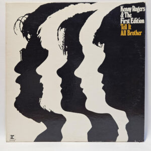 Kenny Rogers & The First Edition - Tell It All Brother