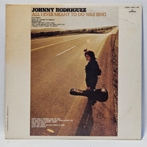 Johnny Rodriguez (4) - All I Ever Meant To Do Was Sing