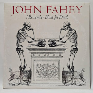 John Fahey - I Remember Blind Joe Death
