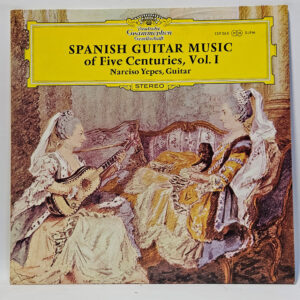 Narciso Yepes - Spanische Gitarrenmusik Aus F¼nf Jahrhunderten, Vol. 1
