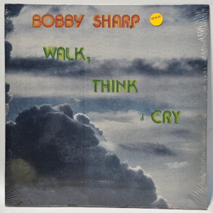 Bobby Sharp - Walk, Think & Cry