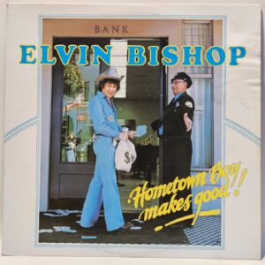 Elvin Bishop - Hometown Boy Makes Good!