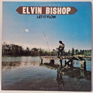 Elvin Bishop - Let It Flow