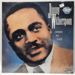Jimmy Witherspoon - Spoon So Easy