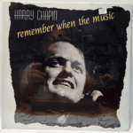 Harry Chapin - Remember When The Music