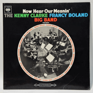 The Kenny Clarke - Francy Boland Big Band - Now Hear Our Meanin'