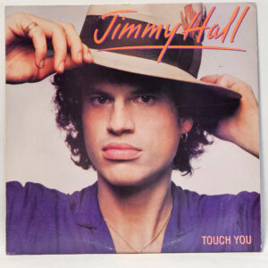 Jimmy Hall - Touch You