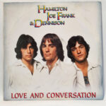 Hamilton, Joe Frank & Dennison - Love And Conversation