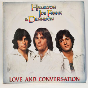 Hamilton, Joe Frank & Dennison - Love And Conversation